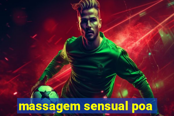 massagem sensual poa